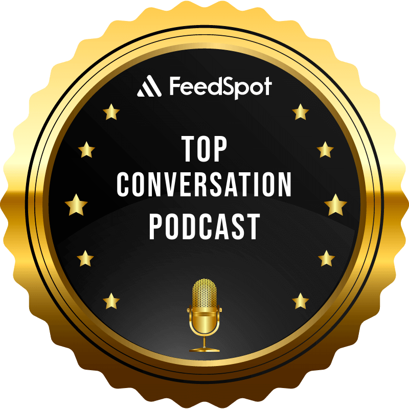 FeedSpot Top Conversation Podcast Badge